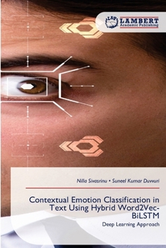 Paperback Contextual Emotion Classification in Text Using Hybrid Word2Vec-BiLSTM Book
