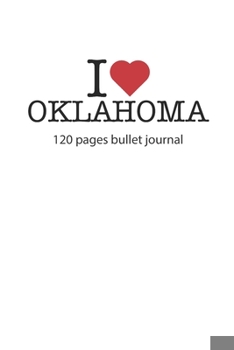 Paperback I love Oklahoma: I love Oklahoma notebook dotted grid I love Oklahoma diary I love Oklahoma booklet I love Oklahoma recipe book I heart Book