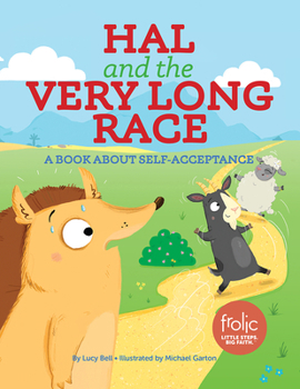 Hardcover Hal and the Very Long Race: A Book about Self-Acceptance Book