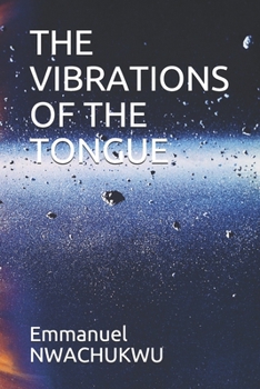 Paperback The Vibrations of the Tongue Book
