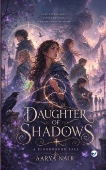 DAUGHTER OF SHADOWS: A BLOODBOUND TALE