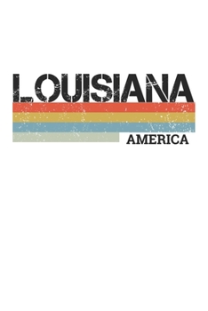 Paperback Louisiana: Cool Vintage Retro Stripes Louisiana Notebook Composition Makes For A Nice Gift And Souvenir For Friends, Family And V Book
