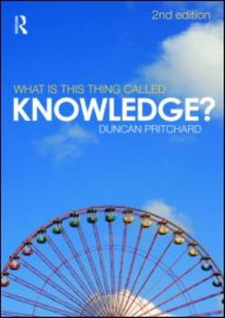 Paperback What Is This Thing Called Knowledge? Book