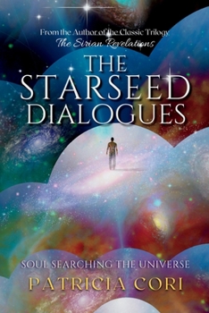 Paperback The Starseed Dialogues: Soul Searching the Universe Book