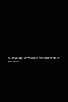Sustainability Wiggle: for Grapefruit Health