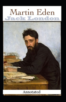 Paperback Martin Eden: Jack London (Classics, Literature) [Annotated] Book