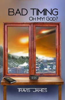 Paperback BAD TIMING - Oh My! God? Book