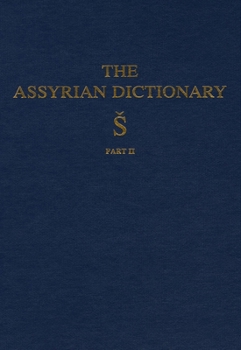 Hardcover Assyrian Dictionary of the Oriental Institute of the University of Chicago, Volume 17, S, Part 2 Book