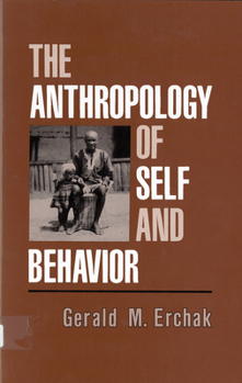 Paperback The Anthropology of Self and Behavior Book