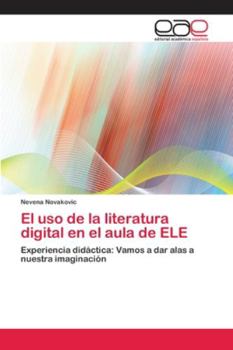 Paperback El uso de la literatura digital en el aula de ELE [Spanish] Book