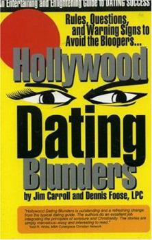 Paperback Hollywood Dating Blunders: Rules, Questions, Baggage and Warning Signs to Avoid the Bloopers Book