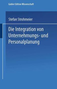 Paperback Die Integration Von Unternehmungs-Und Personalplanung [German] Book