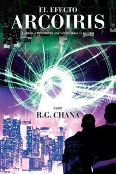 Paperback El Efecto Arcoiris: Cuando la Realidad es una Simple Masa de Galletas [Spanish] Book
