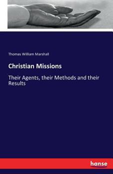 Paperback Christian Missions: Their Agents, their Methods and their Results Book