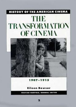 Hardcover History of the American Cinema: The Transformation of Cinema, 1907-1915 Book