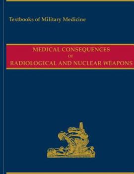 Paperback Medical Consequences of Radiological and Nuclear Weapons (2013) Book