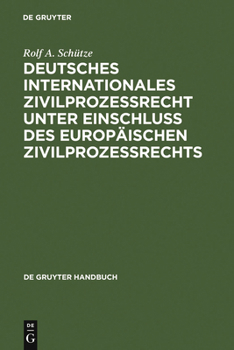 Hardcover Deutsches Internationales Zivilprozessrecht Unter Einschluss Des Europäischen Zivilprozessrechts [German] Book