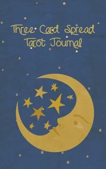 Paperback Three Card Spread Tarot Journal: Record Your Readings Book