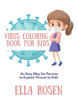 Paperback Virus Coloring Book for Kids: An Easy Way for Parents to Explain Viruses to Kids Book