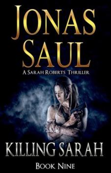 Killing Sarah (A Sarah Roberts Thriller)