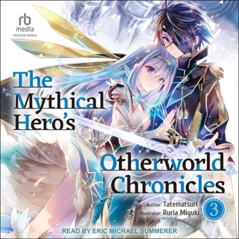 The Mythical Hero's Otherworld Chronicles: Volume 3