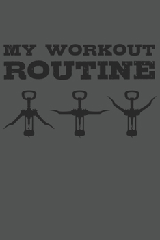 My Workout Routine: Wein Geschenk Für Weinliebhaber Und Weintrinker Dina5 Kariert Notizbuch Tagebuch Planer Notizblock Kladde Journal Malheft Strazze