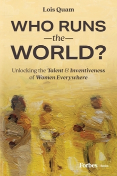 Paperback Who Runs the World?: Unlocking the Talent & Inventiveness of Women Everywhere Book