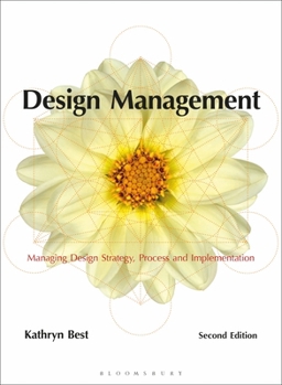 Design Management: Managing Design Strategy, Process and Implementation (Ava Academia) - Book  of the Required Reading Range