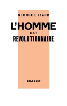 L'homme est révolutionnaire