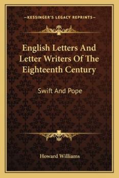Paperback English Letters And Letter Writers Of The Eighteenth Century: Swift And Pope Book