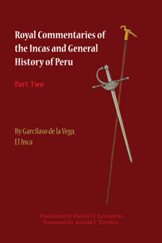 Paperback Royal Commentaries of the Incas and General History of Peru, Part Two Book