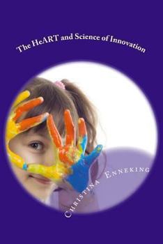 Paperback The HeART and Science of Innovation Book