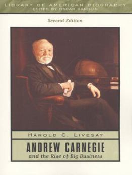 Paperback Andrew Carnegie and the Rise of Big Business Book