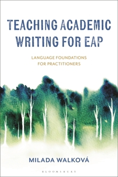 Hardcover Teaching Academic Writing for Eap: Language Foundations for Practitioners Book