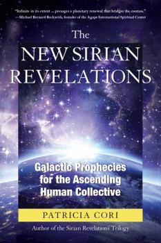Paperback The New Sirian Revelations: Galactic Prophecies for the Ascending Human Collective Book