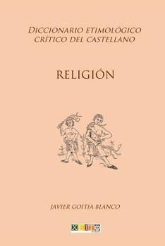 Paperback Religión: Diccionario etimológico crítico del Castellano [Spanish] Book