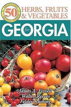 Paperback 50 Great Herbs, Fruits, and Vegetables for Georgia Book
