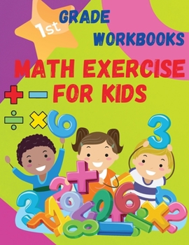 Paperback Math Exercise For Kids 1 St Grade Workbooks: Kindergarten Workbook Preschool Learning Activities Book