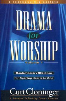 Spiral-bound Drama for Worship Volume 1: Contemporary Sketches for Opening Hearts to God Book