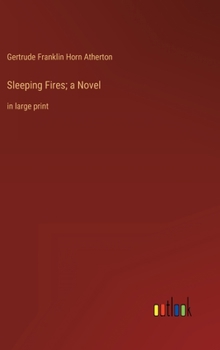 Hardcover Sleeping Fires; a Novel: in large print Book