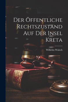 Paperback Der Öffentliche Rechtszustand auf der Insel Kreta Book