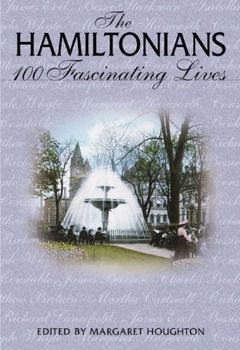 Paperback The Hamiltonians: 100 Fascinating Lives (Lorimer Illustrated History) Book