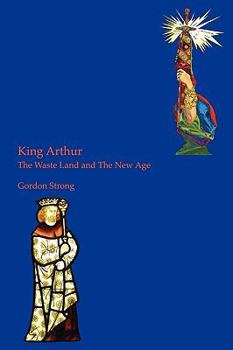 Paperback King Arthur: The Waste Land and the New Age Book