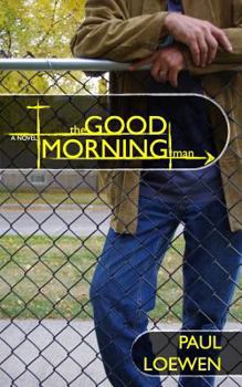 Paperback The Good Morning Man Book