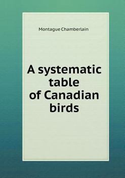 Paperback A systematic table of Canadian birds Book