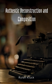 Paperback Authentic Deconstruction and Composition Book