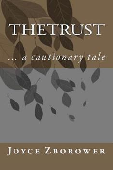 Paperback The Trust: ... a cautionary tale Book