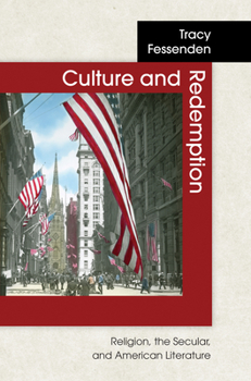 Hardcover Culture and Redemption: Religion, the Secular, and American Literature Book