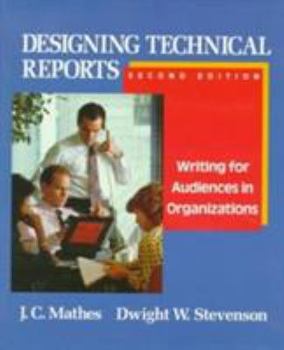 Paperback Designing Technical Reports: Writing for Audiences in Organizations Book