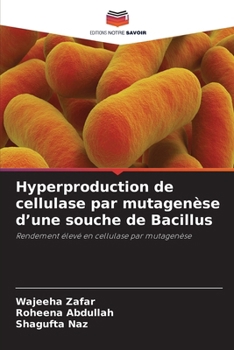 Paperback Hyperproduction de cellulase par mutagenèse d'une souche de Bacillus [French] Book